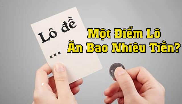 lô đề 1 điểm bao nhiêu tiền