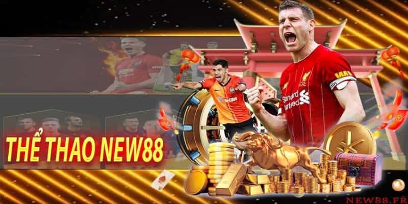 3 loại hình cá cược thể thao New88 chính